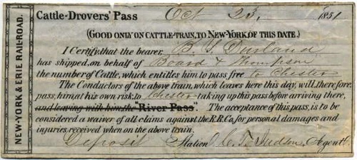 October 23, 1851 New-York Erie Rail-Road Cattle-Drovers' Pass: "B. Y. Durland has shipped, on behalf of Board & Thompson the number of Cattle, which entitles him to pass free to Chester." chs-013843